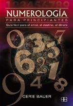 NUMEROLOGIA PARA PRINCIPIANTES | 9788489897526 | BAUER, GERIE | Galatea Llibres | Llibreria online de Reus, Tarragona | Comprar llibres en català i castellà online