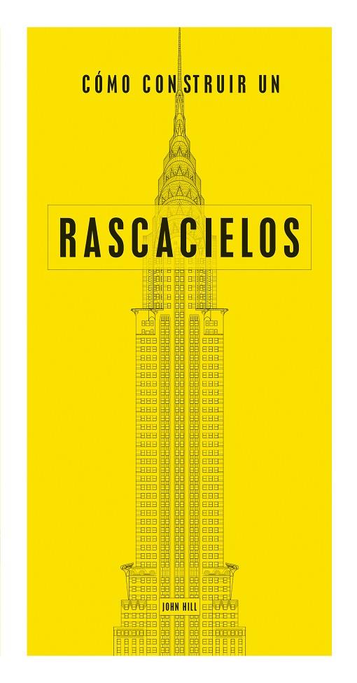 CÓMO CONSTRUIR UN RASCACIELOS | 9788494687327 | HILL, JOHN | Galatea Llibres | Llibreria online de Reus, Tarragona | Comprar llibres en català i castellà online