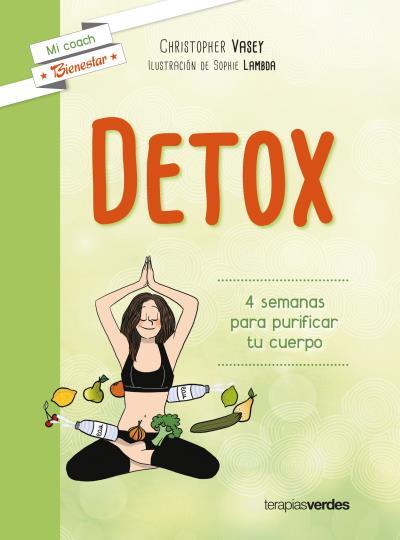 DETOX. 4 SEMANAS PARA PURIFICAR TU CUERPO | 9788415612803 | VASEY, CHRISTOPHER | Galatea Llibres | Llibreria online de Reus, Tarragona | Comprar llibres en català i castellà online