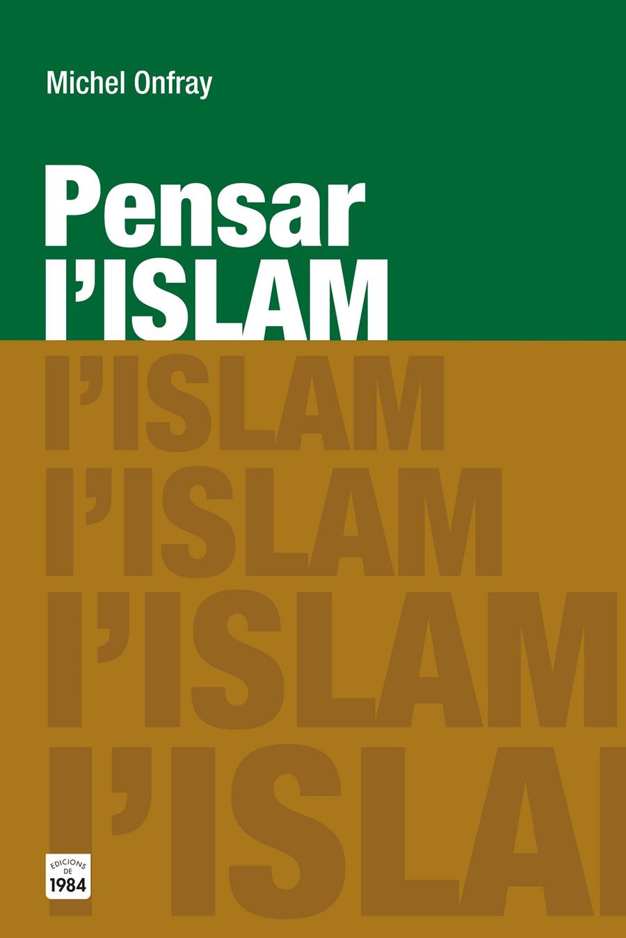 PENSAR L'ISLAM | 9788415835783 | ONFRAY, MICHEL | Galatea Llibres | Llibreria online de Reus, Tarragona | Comprar llibres en català i castellà online