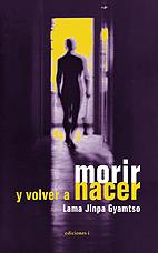 MORIR Y VOLVER A NACER | 9788493423131 | JINPA GYAMTSO, LAMA | Galatea Llibres | Llibreria online de Reus, Tarragona | Comprar llibres en català i castellà online