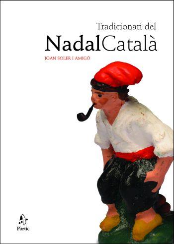 TRADICIONARI DEL NADAL CATALA | 9788498090369 | SOLER AMIGO, JOAN | Galatea Llibres | Librería online de Reus, Tarragona | Comprar libros en catalán y castellano online