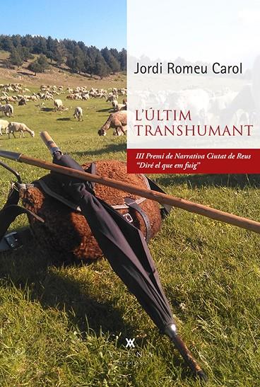 L'ÚLTIM TRANSHUMANT | 9788419474469 | ROMEU CAROL, JORDI | Galatea Llibres | Librería online de Reus, Tarragona | Comprar libros en catalán y castellano online