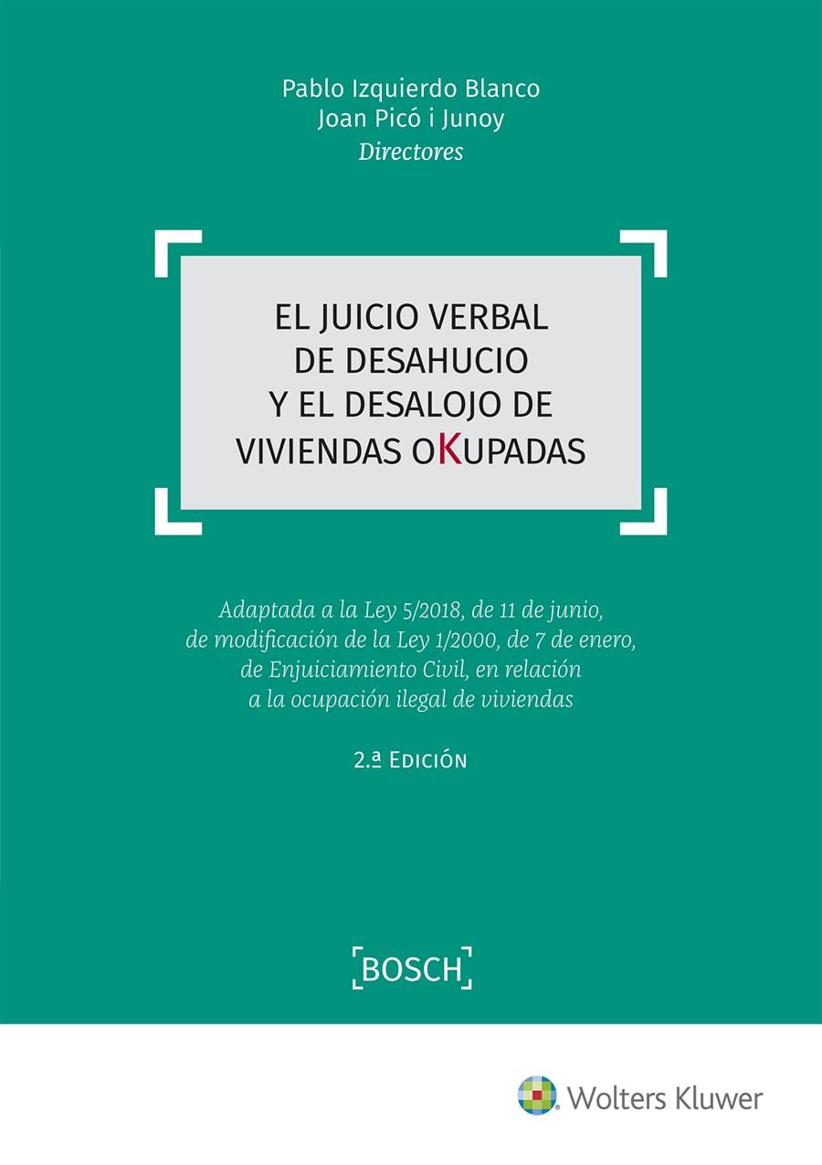 EL JUICIO VERBAL DE DESAHUCIO Y EL DESALOJO DE VIVIENDAS OKUPADAS (2.ª EDICIÓN) | 9788490903162 | IZQUIERDO BLANCO, PABLO/PICÓ I JUNOY, JOAN | Galatea Llibres | Librería online de Reus, Tarragona | Comprar libros en catalán y castellano online