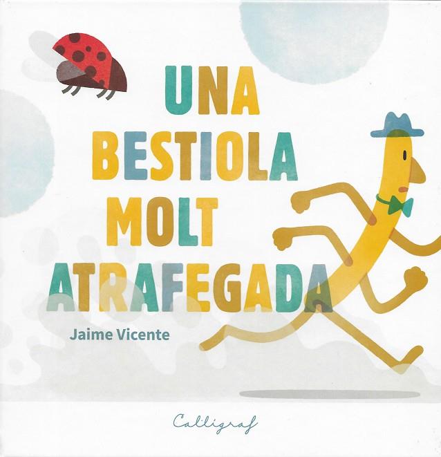 UNA BESTIOLA MOLT ATRAFEGADA | 9788412078213 | VICENTE, JAIME | Galatea Llibres | Llibreria online de Reus, Tarragona | Comprar llibres en català i castellà online