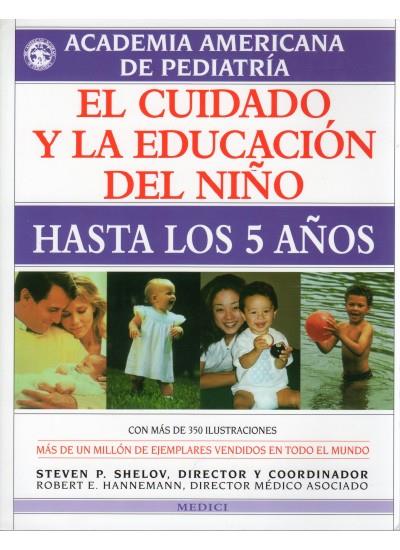 CUIDADO Y LA EDUCACION DEL NIÑO HASTA LOS 5 AÑOS, EL | 9788489778184 | SHELOV, STEVEN P. | Galatea Llibres | Llibreria online de Reus, Tarragona | Comprar llibres en català i castellà online