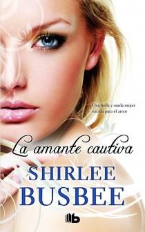 AMANTE CAUTIVA, LA | 9788498726046 | BUSBEE, SHIRLEE | Galatea Llibres | Llibreria online de Reus, Tarragona | Comprar llibres en català i castellà online