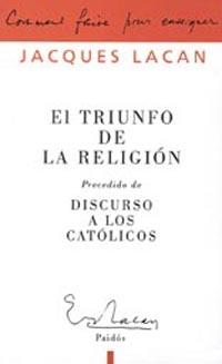 TRIUNFO DE LA RELIGION, EL | 9789501236521 | LACAN, JACQUES | Galatea Llibres | Llibreria online de Reus, Tarragona | Comprar llibres en català i castellà online