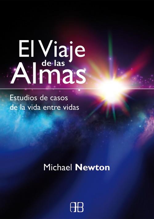 EL VIAJE DE LAS ALMAS | 9788415292333 | NEWTON, MICHAEL | Galatea Llibres | Llibreria online de Reus, Tarragona | Comprar llibres en català i castellà online