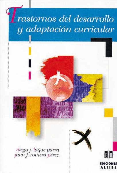 TRASTORNOS DEL DESARROLLO Y ADAPTACION CURRICULAR | 9788497000840 | LUQUE PARRA, DIEGO J. | Galatea Llibres | Llibreria online de Reus, Tarragona | Comprar llibres en català i castellà online