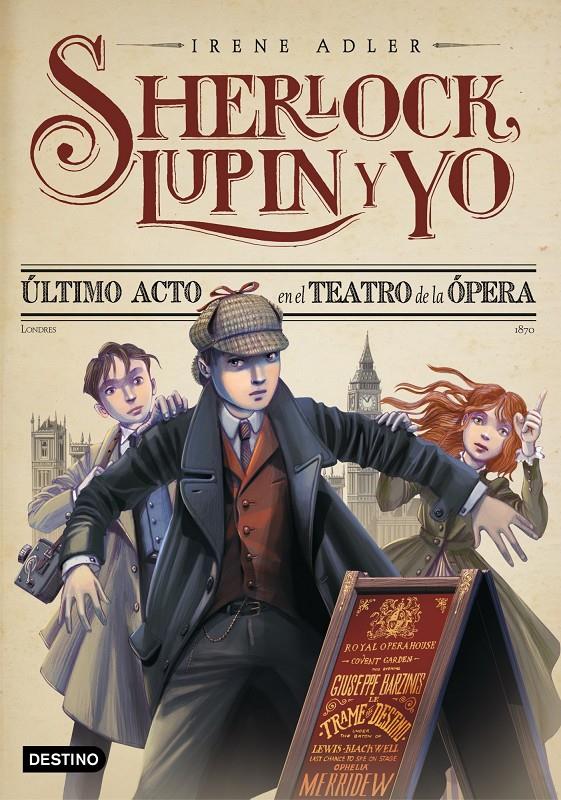 ÚLTIMO ACTO EN EL TEATRO DE LA ÓPERA (SHERLOCK, LUPIN Y YO, 2) | 9788408038221 | ADLER, IRENE | Galatea Llibres | Llibreria online de Reus, Tarragona | Comprar llibres en català i castellà online