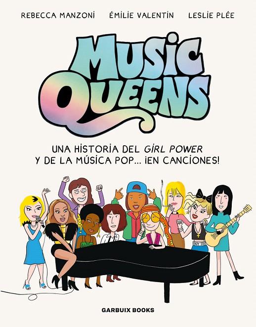 MUSIC QUEENS | 9788419393531 | REBECCA MANZONI / ÉMILIE VALENTIN / LESLIE PLÉE | Galatea Llibres | Llibreria online de Reus, Tarragona | Comprar llibres en català i castellà online