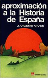 APROXIMACION A LA HISTORIA DE ESPAÑA | 9788431614157 | VICENS VIVES, JAUME | Galatea Llibres | Librería online de Reus, Tarragona | Comprar libros en catalán y castellano online