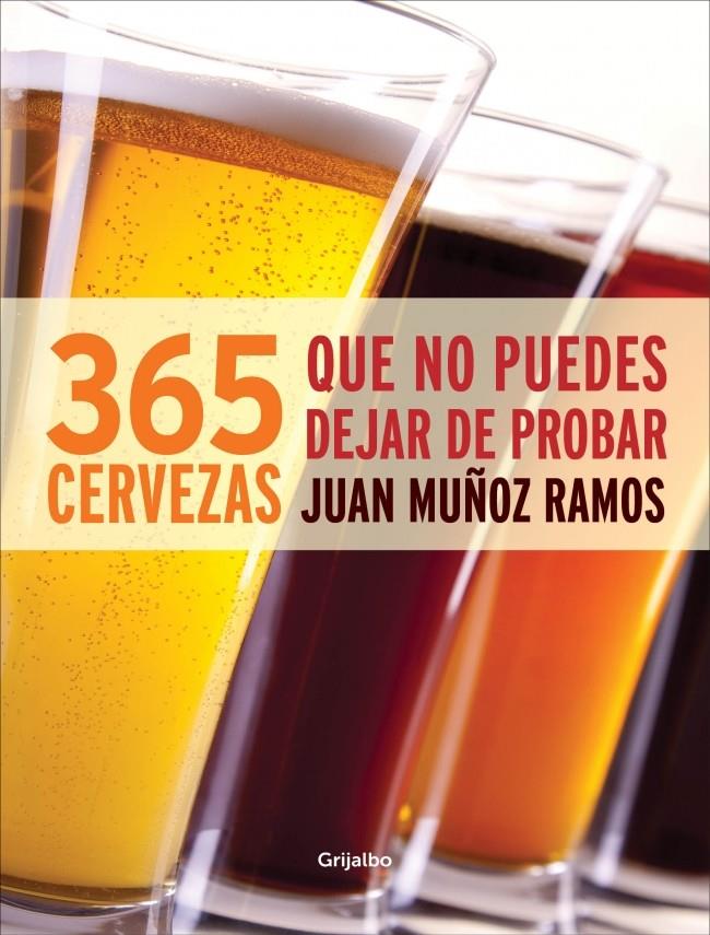 365 CERVEZAS QUE NO PUEDES DEJAR DE PROBAR | 9788415989165 | MUÑOZ, JUAN | Galatea Llibres | Llibreria online de Reus, Tarragona | Comprar llibres en català i castellà online