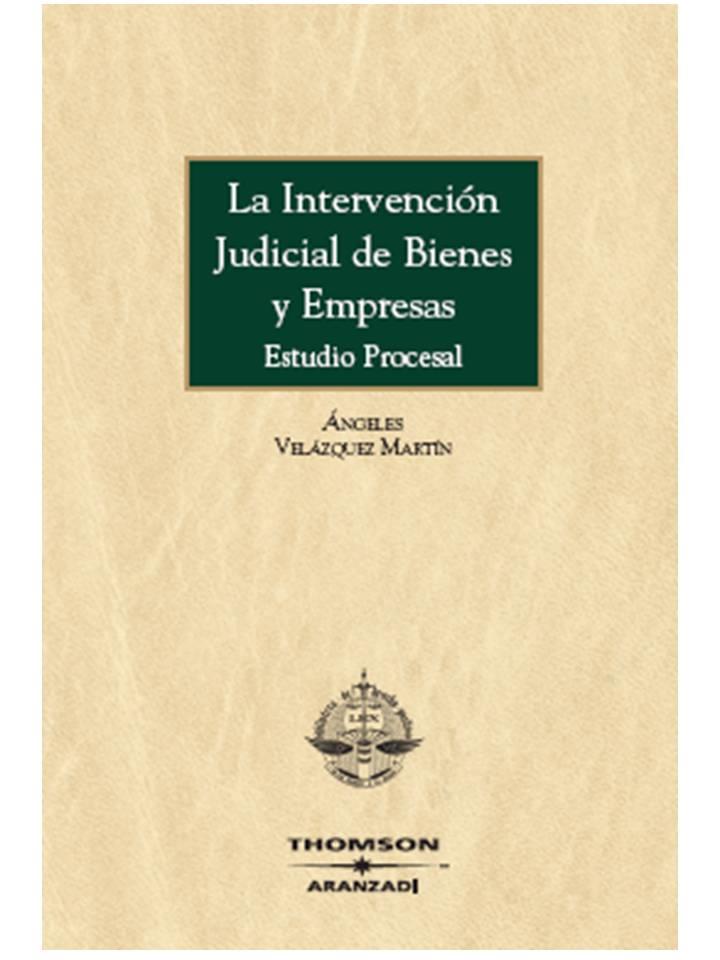 INTERVENCION JUDICIAL DE BIENES Y EMPRESAS | 9788497677936 | VELAZQUEZ MARTIN ANGELES | Galatea Llibres | Llibreria online de Reus, Tarragona | Comprar llibres en català i castellà online