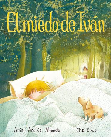 EL MIEDO DE IVAN | 9788415784241 | ALMADA, ARIEL ANDRÉS | Galatea Llibres | Llibreria online de Reus, Tarragona | Comprar llibres en català i castellà online