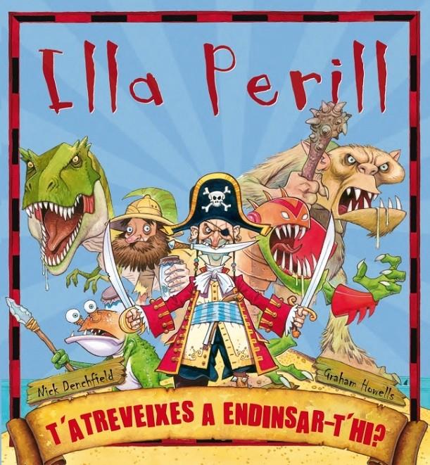 ILLA PERILL | 9788448832599 | DENCHFIELD, NICK / HOWELLS,GRAHAM | Galatea Llibres | Llibreria online de Reus, Tarragona | Comprar llibres en català i castellà online