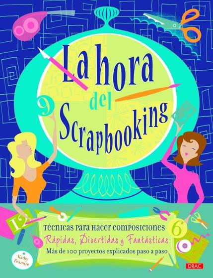 LA HORA DEL SCRAPBOOKING | 9788498742848 | FESMIRE, KATHY | Galatea Llibres | Llibreria online de Reus, Tarragona | Comprar llibres en català i castellà online