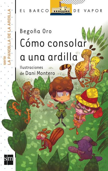 COMO CONSOLAR A UNA ARDILLA | 9788467573992 | ORO, BEGOÑA | Galatea Llibres | Librería online de Reus, Tarragona | Comprar libros en catalán y castellano online