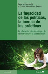 LA FUGACIDAD DE LAS POLÍTICAS, LA INERCIA DE LAS PRÁCTICAS | 9788499213088 | SANCHO GIL, JUANA MARÍA | Galatea Llibres | Llibreria online de Reus, Tarragona | Comprar llibres en català i castellà online