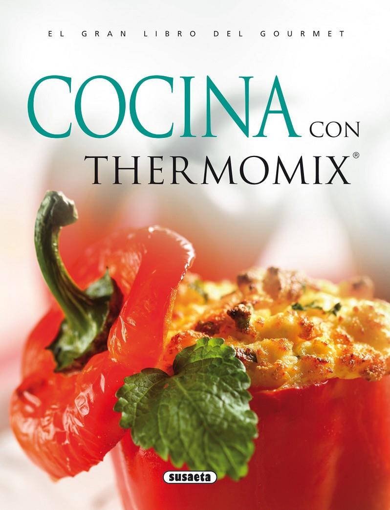 COCINA CON THERMOMIX | 9788430559312 | SERRANO, BLANCA | Galatea Llibres | Llibreria online de Reus, Tarragona | Comprar llibres en català i castellà online