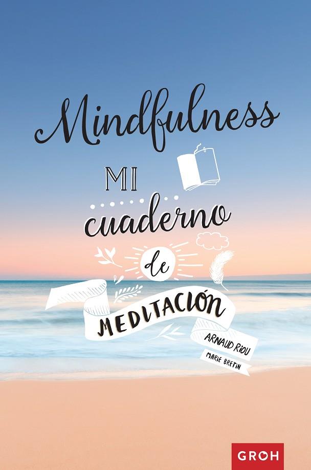 MINDFULNESS | 9788490680919 | RIOU, ARNAUD | Galatea Llibres | Llibreria online de Reus, Tarragona | Comprar llibres en català i castellà online