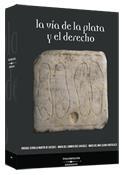 VIA DE LA PLATA Y EL DERECHO, LA | 9788483557839 | LOZANO BARTOLOZZI, MARIA DEL MAR | Galatea Llibres | Librería online de Reus, Tarragona | Comprar libros en catalán y castellano online