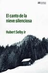 EL CANTO DE LA NIEVE SILENCIOSA | 9788412281125 | SELBY, HUBERT | Galatea Llibres | Llibreria online de Reus, Tarragona | Comprar llibres en català i castellà online