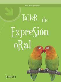 TALLER DE EXPRESION ORAL | 9788480637305 | CAÑAS TORREGROSSA, JOSE | Galatea Llibres | Llibreria online de Reus, Tarragona | Comprar llibres en català i castellà online