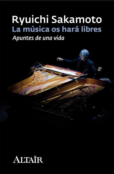 MÚSICA OS HARÁ LIBRES | 9788493927400 | SAKAMOTO, RYUICHI | Galatea Llibres | Llibreria online de Reus, Tarragona | Comprar llibres en català i castellà online