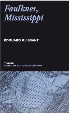 FAULKNER, MISSISSIPI | 9788475065359 | GLISSANT, EDOUARD | Galatea Llibres | Llibreria online de Reus, Tarragona | Comprar llibres en català i castellà online