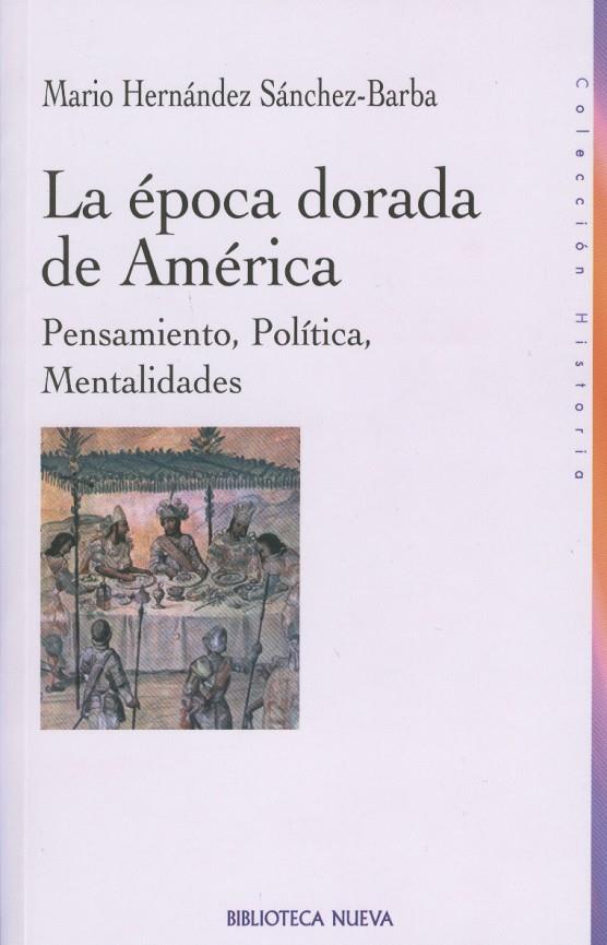 EPOCA DORADA DE AMERICA | 9788497421683 | HERNANDEZ SANCHEZ BARBA, MARIO | Galatea Llibres | Librería online de Reus, Tarragona | Comprar libros en catalán y castellano online