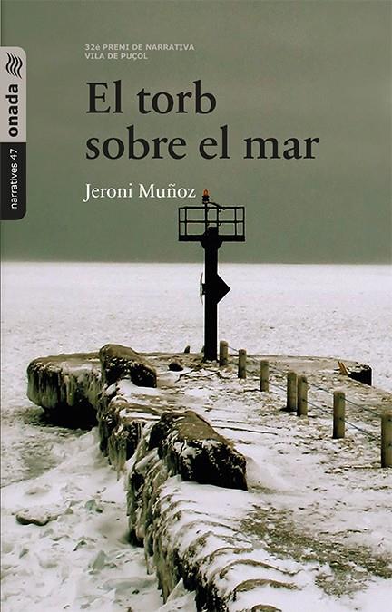 EL TORB SOBRE EL MAR | 9788416505944 | MUÑOZ SOLER, JERONI | Galatea Llibres | Llibreria online de Reus, Tarragona | Comprar llibres en català i castellà online