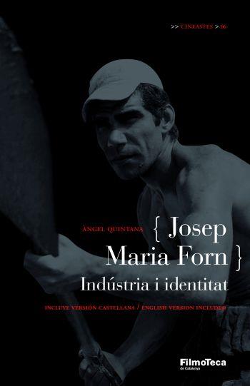 JOSEP MARIA FORN. INDUSTRIA I IDENTITAT | 9788498090246 | QUINTANA, ANGEL | Galatea Llibres | Llibreria online de Reus, Tarragona | Comprar llibres en català i castellà online