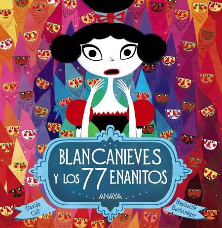 BLANCANIEVES Y LOS 77 ENANITOS | 9788469834923 | CALI, DAVIDE | Galatea Llibres | Llibreria online de Reus, Tarragona | Comprar llibres en català i castellà online