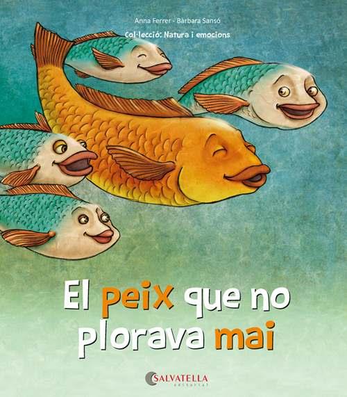 EL PEIX QUE NO PLORAVA MAI | 9788417091460 | FERRER, ANA | Galatea Llibres | Llibreria online de Reus, Tarragona | Comprar llibres en català i castellà online