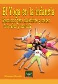 YOGA EN LA INFANCIA, EL. EJERCICIOS PARA DIVERTIRSE Y CRECER CON SALUD Y ARMONÍA | 9788427717152 | MORELLI, MAURIZIO | Galatea Llibres | Llibreria online de Reus, Tarragona | Comprar llibres en català i castellà online