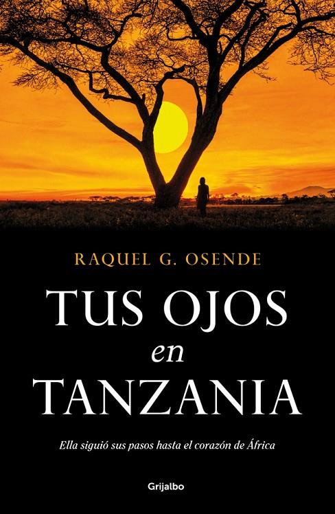 TUS OJOS EN TANZANIA | 9788425369742 | OSENDE, RAQUEL | Galatea Llibres | Llibreria online de Reus, Tarragona | Comprar llibres en català i castellà online