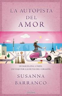 LA AUTOPISTA DEL AMOR | 9788415420514 | BARRANCO, SUSANNA | Galatea Llibres | Librería online de Reus, Tarragona | Comprar libros en catalán y castellano online