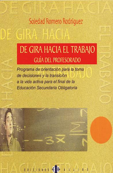 DE GIRA HACIA EL TRABAJO. GUIA DEL PROFESORADO | 9788495212405 | ROMERO RODRIGUEZ, SOLEDAD | Galatea Llibres | Llibreria online de Reus, Tarragona | Comprar llibres en català i castellà online