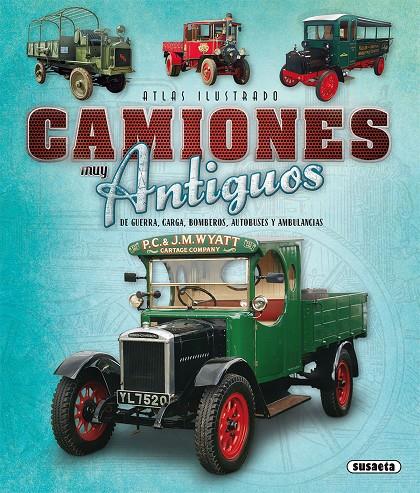 ATLAS DE CAMIONES MUY ANTIGUOS | 9788467757835 | PUIG RAFAGUT, JOAQUIM | Galatea Llibres | Llibreria online de Reus, Tarragona | Comprar llibres en català i castellà online