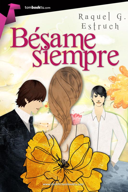 BÉSAME SIEMPRE | 9788415747789 | GARCÍA ESTRUCH, RAQUEL | Galatea Llibres | Llibreria online de Reus, Tarragona | Comprar llibres en català i castellà online