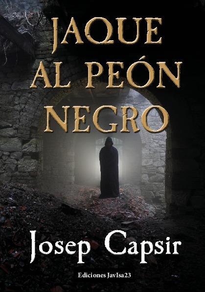 JAQUE AL PEÓN NEGRO | 9788416887064 | CAPSIR, JOSEO | Galatea Llibres | Llibreria online de Reus, Tarragona | Comprar llibres en català i castellà online