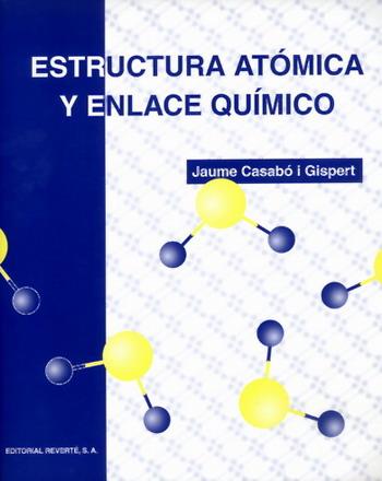 ESTRUCTURA ATOMICA Y ENLACE QUIMICO | 9788429171891 | CASABO I GISPERT, JAUME | Galatea Llibres | Llibreria online de Reus, Tarragona | Comprar llibres en català i castellà online