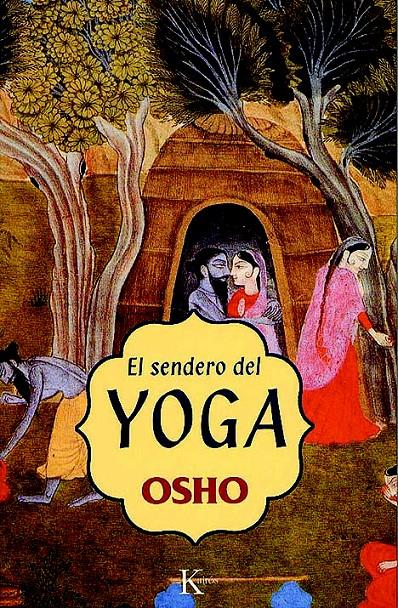 SENDERO DEL YOGA, EL | 9788472455467 | OSHO | Galatea Llibres | Llibreria online de Reus, Tarragona | Comprar llibres en català i castellà online