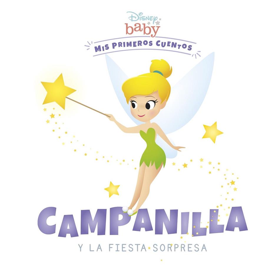 DISNEY BABY. CAMPANILLA Y LA FIESTA SORPRESA | 9788418939198 | Galatea Llibres | Llibreria online de Reus, Tarragona | Comprar llibres en català i castellà online