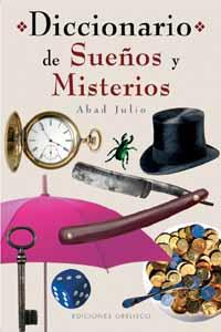 DICCIONARIO DE SUEÑOS Y MISTERIOS | 9788477209898 | JULIO, ABAD | Galatea Llibres | Llibreria online de Reus, Tarragona | Comprar llibres en català i castellà online