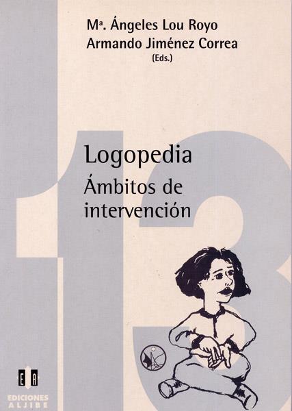 LOGOPEDIA. AMBITOS DE INTERVENCION | 9788487767975 | LOU ROYO, Mª ANGELES | Galatea Llibres | Llibreria online de Reus, Tarragona | Comprar llibres en català i castellà online