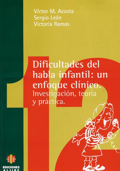 DIFICULTADES DEL HABLA INFANTIL: UN ENFOQUE CLINICO | 9788487767951 | ACOSTA, VICTOR M. | Galatea Llibres | Llibreria online de Reus, Tarragona | Comprar llibres en català i castellà online