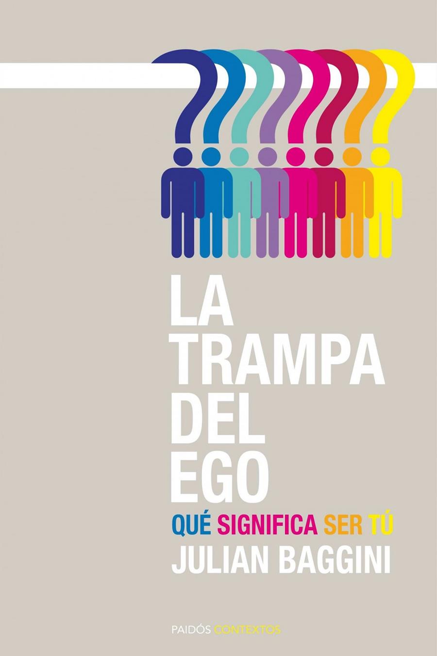 TRAMPA DEL EGO, LA | 9788449326608 | BAGGINI, JULIAN | Galatea Llibres | Llibreria online de Reus, Tarragona | Comprar llibres en català i castellà online